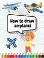 How To Draw Airplanes - Preview