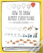 How To Draw Almost Everything