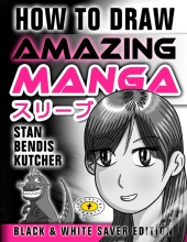 How To Draw Amazing Manga - Black & White Saver Edition