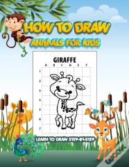 How To Draw Animals For Kids - Learn To Draw Step-By-Step