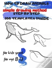 How To Draw Animals Simple Drawing Method Step By Step 100 Templates Inside