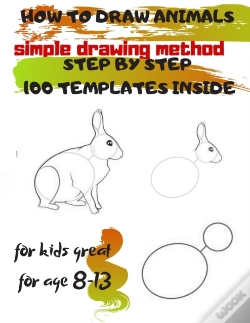 Capa do artigo How To Draw Animals Simple Drawing Method Step By Step 100 Templates Inside