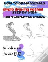 How To Draw Animals Simple Drawing Method Step By Step 100 Templates Inside