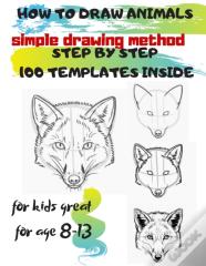 How To Draw Animals Simple Drawing Method Step By Step 100 Templates Inside