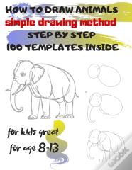 How To Draw Animals Simple Drawing Method Step By Step 100 Templates Inside