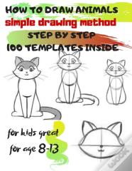 How To Draw Animals Simple Drawing Method Step By Step 100 Templates Inside