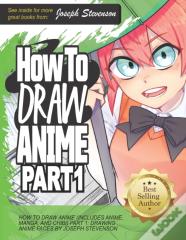 How To Draw Anime (Includes Anime, Manga And Chibi)  Part 1 Drawing Anime Faces