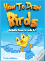 Capa do artigo How To Draw Birds Activity Book For Kids 4-8