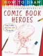 How To Draw Comic Book Heroes - Preview