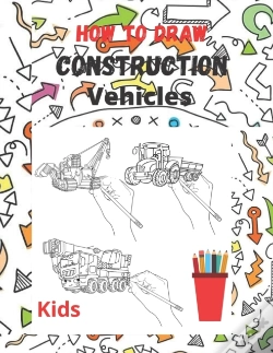 Capa do artigo How To Draw Construction Vehicles