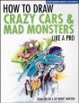 How To Draw Crazy Cars And Mad Monsters Like A Pro - Preview