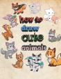 How To Draw Cute Animals - Preview