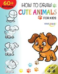 How To Draw Cute Animals For Kids Ages 4-8