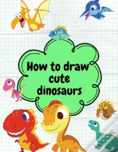 How To Draw Cute Dinosaurs