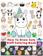 How To Draw Cute Stuff Coloring Book