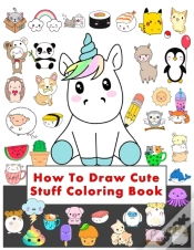 Capa do artigo How To Draw Cute Stuff Coloring Book