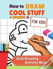 How To Draw Cute Stuff For Kids Grid Drawing Activity Book