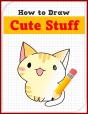How To Draw Cute Stuff - Preview
