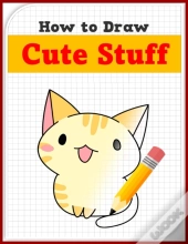 How To Draw Cute Stuff