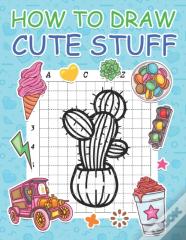 How To Draw Cute Stuff