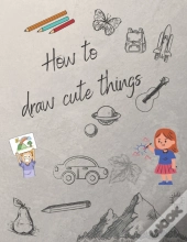 How To Draw Cute Things