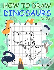 How To Draw Dinosaurs For Kids