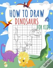 How To Draw Dinosaurs For Kids