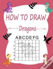 How To Draw Dragons