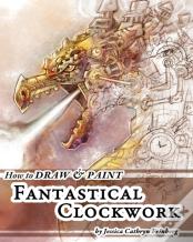 How To Draw & Paint Fantastical Clockwork