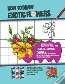 Capa do artigo How To Draw Exotic Flowers - Volume 2  T