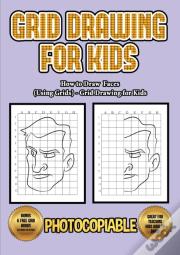 How To Draw Faces (Using Grids) - Grid Drawing For Kids