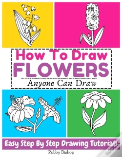 Capa do artigo How To Draw Flowers Easy Step-By-Step Drawing Tutorial For Kids, Teens, And Beginners. How To Learn To Draw Flowers. Book 2