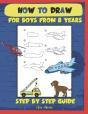How To Draw For Boys From 8 Years - Preview