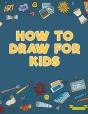 How To Draw For Kids - Preview