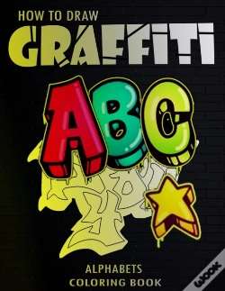 Capa do artigo How To Draw Graffiti Alphabets A B C Coloring Book
