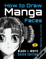 Capa do artigo How To Draw Manga Faces (Black & White Saver Edition)