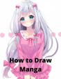 How To Draw Manga - Preview