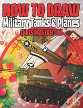 How To Draw Military Tanks & Planes 05 Christmas Edition