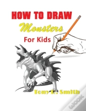 How To Draw Monsters For Kids: Step By S