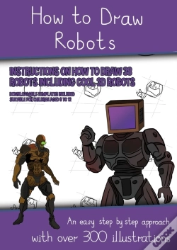 Capa do artigo How To Draw Robots (Instructions On How To Draw 38 Robots Including Cool 3d Robots)