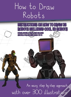 Capa do artigo How To Draw Robots (Instructions On How To Draw 38 Robots Including Cool 3d Robots)