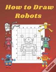 How To Draw Robots