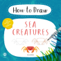 How To Draw Sea Creatures - Preview