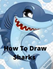 How To Draw Sharks