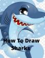 How To Draw Sharks - Preview