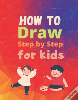 Capa do artigo How To Draw Step By Step For Kids