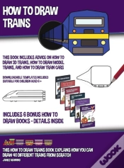 Capa do artigo How To Draw Trains  This Book Includes A