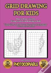 How To Draw Unicorns (Using Grids) Grid Drawing For Kids
