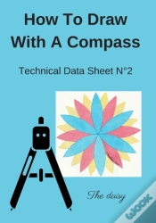 Capa do artigo How To Draw With A Compass Technical Data Sheet N(Deg)2 The Daisy