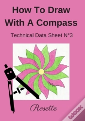 Capa do artigo How To Draw With A Compass Technical Data Sheet N(Deg)3 Rosette